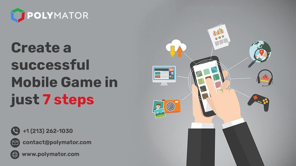 Create a successful Mobile Game in just 7 steps